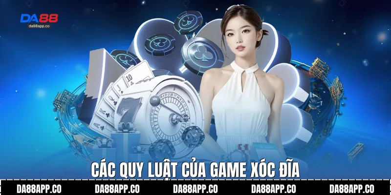 Các quy luật của game xóc đĩa