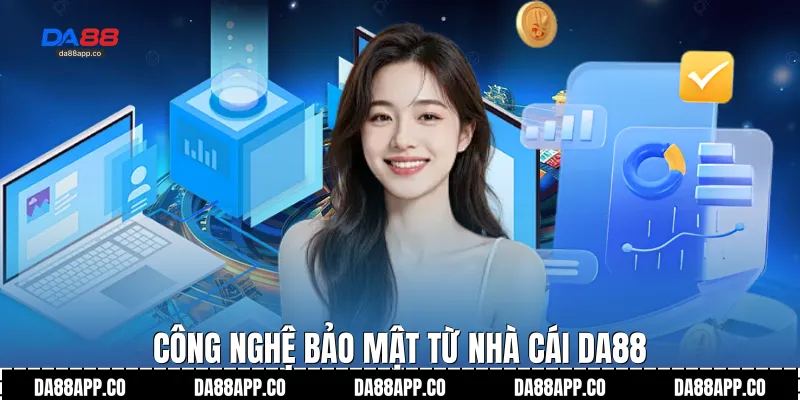 Công nghệ bảo mật từ nhà cái Da88