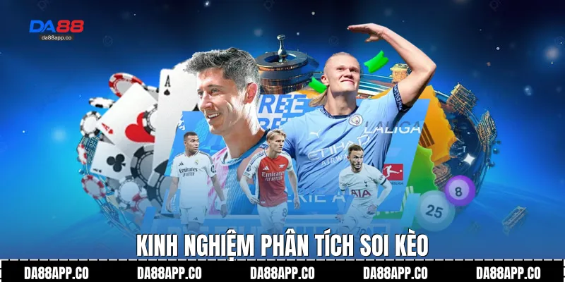 Kinh nghiệm phân tích soi kèo