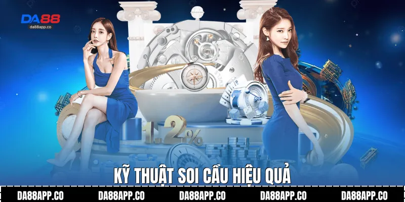 Kỹ thuật soi cầu hiệu quả