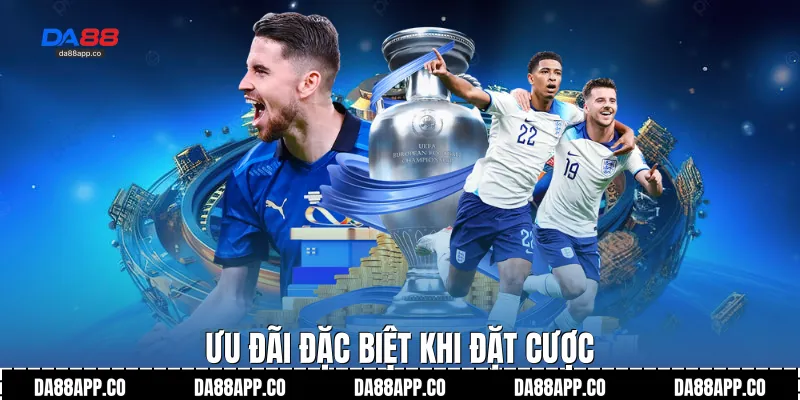 Ưu đãi đặc biệt khi đặt cược